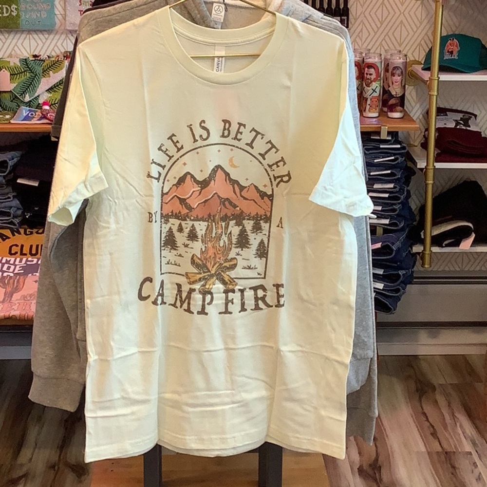 life is better by a campfire tee